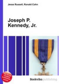 Joseph P. Kennedy, Jr.