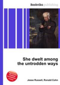 She dwelt among the untrodden ways