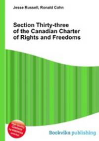 Section Thirty-three of the Canadian Charter of Rights and Freedoms