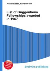 List of Guggenheim Fellowships awarded in 1967