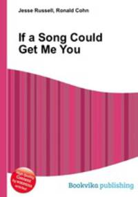 If a Song Could Get Me You