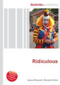 Ridiculous