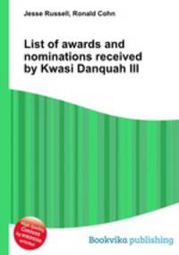 List of awards and nominations received by Kwasi Danquah III