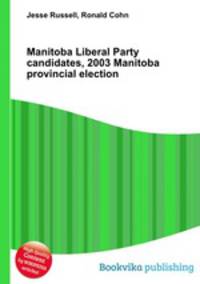 Manitoba Liberal Party candidates, 2003 Manitoba provincial election