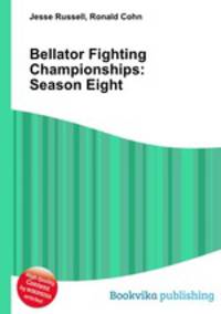 Bellator Fighting Championships: Season Eight