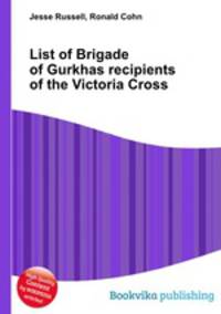 List of Brigade of Gurkhas recipients of the Victoria Cross