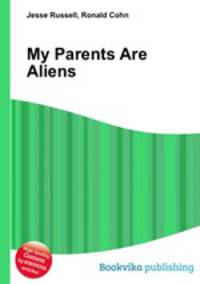 My Parents Are Aliens
