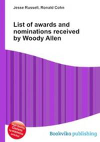 List of awards and nominations received by Woody Allen