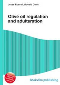 Olive oil regulation and adulteration