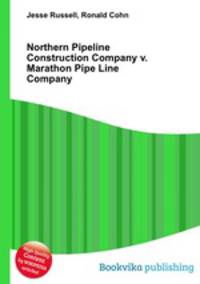 Northern Pipeline Construction Company v. Marathon Pipe Line Company