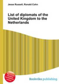 List of diplomats of the United Kingdom to the Netherlands