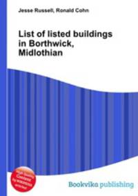 List of listed buildings in Borthwick, Midlothian