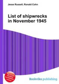 List of shipwrecks in November 1945