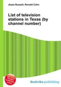 List of television stations in Texas (by channel number)