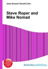 Steve Roper and Mike Nomad