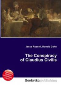 The Conspiracy of Claudius Civilis