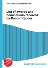 List of awards and nominations received by Ranbir Kapoor