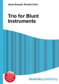 Trio for Blunt Instruments