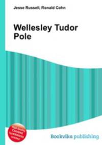 Wellesley Tudor Pole