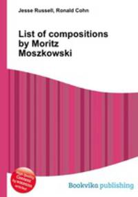 List of compositions by Moritz Moszkowski