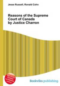 Reasons of the Supreme Court of Canada by Justice Charron