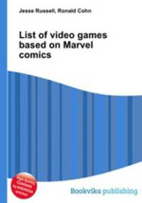 List of video games based on Marvel comics