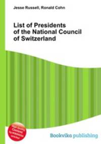 List of Presidents of the National Council of Switzerland