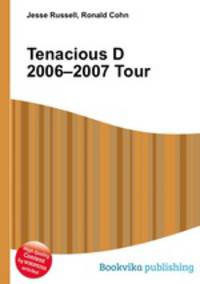 Tenacious D 2006–2007 Tour