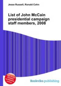 List of John McCain presidential campaign staff members, 2008