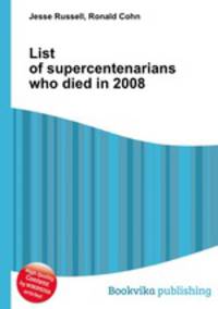 List of supercentenarians who died in 2008