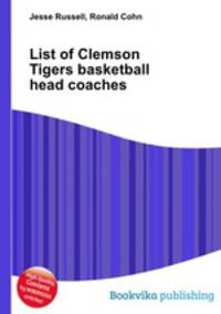List of Clemson Tigers basketball head coaches