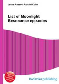 List of Moonlight Resonance episodes