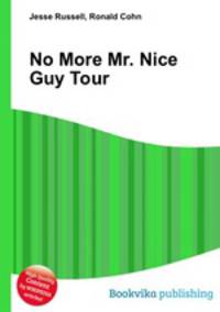 No More Mr. Nice Guy Tour