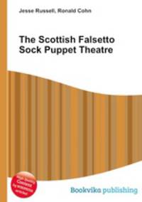 The Scottish Falsetto Sock Puppet Theatre