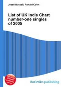 List of UK Indie Chart number-one singles of 2005