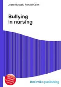 Bullying in nursing