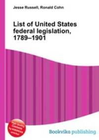 List of United States federal legislation, 1789–1901