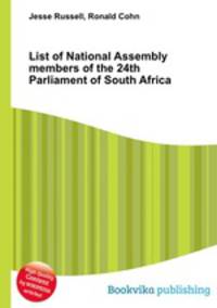 List of National Assembly members of the 24th Parliament of South Africa