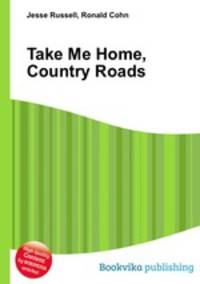 Take Me Home, Country Roads