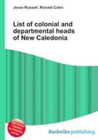 List of colonial and departmental heads of New Caledonia