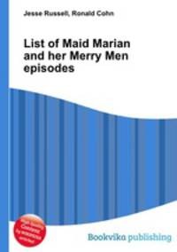 List of Maid Marian and her Merry Men episodes