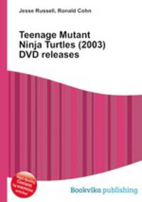 Teenage Mutant Ninja Turtles (2003) DVD releases