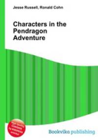 Characters in the Pendragon Adventure