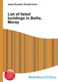 List of listed buildings in Bellie, Moray