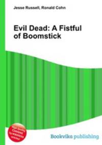 Evil Dead: A Fistful of Boomstick