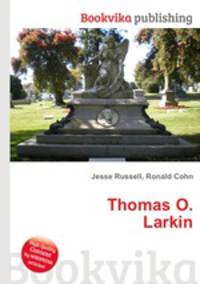 Thomas O. Larkin