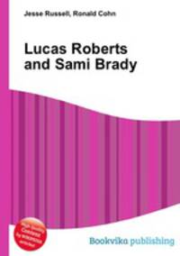 Lucas Roberts and Sami Brady