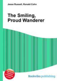 The Smiling, Proud Wanderer