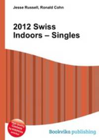 2012 Swiss Indoors – Singles