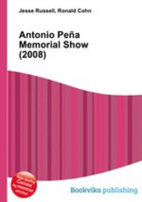 Antonio Pena Memorial Show (2008)